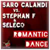 Saro Calandi, Stephan F & Seleco - Romantic Dance - Single